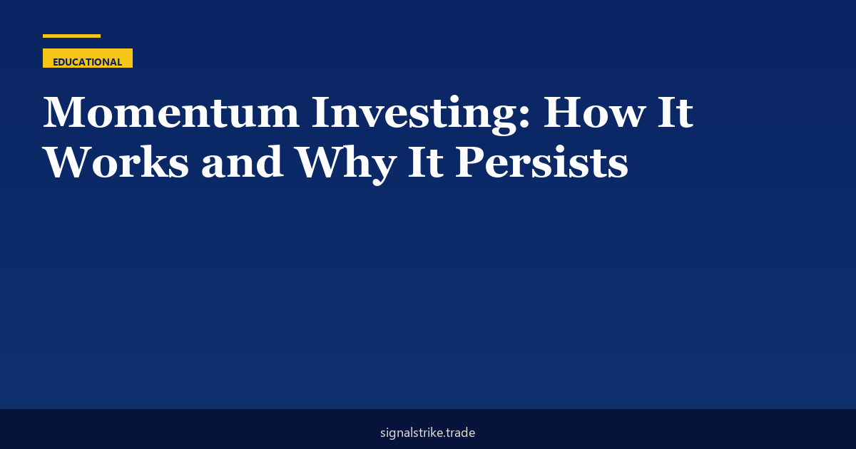 Momentum Investing: How It Works and Why It Persists